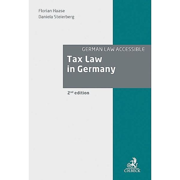 German Law Accessible / Tax Law in Germany, Florian Haase, Daniela Steierberg