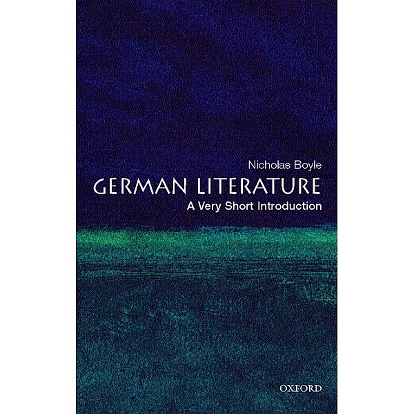 German Literature: A Very Short Introduction / Very Short Introductions, Nicholas Boyle