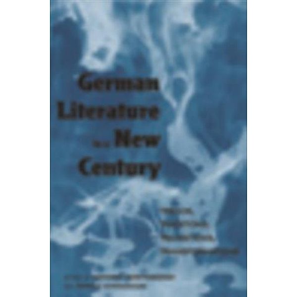 German Literature in a New Century, Katharina Gerstenberger, Patricia Herminghouse