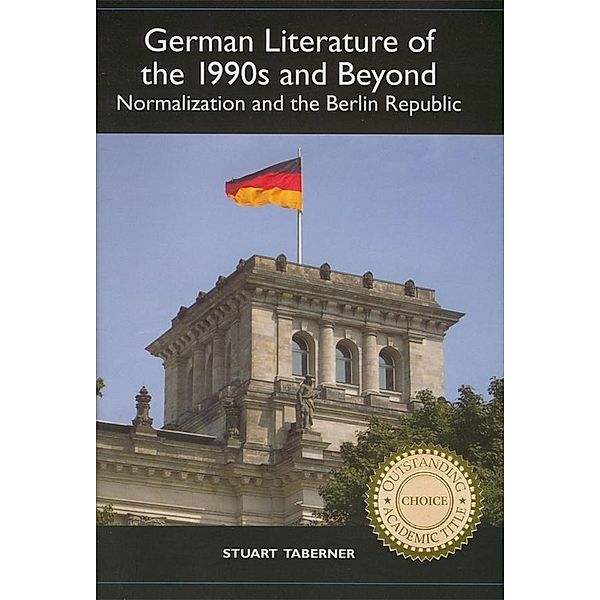 German Literature of the 1990s and Beyond / Studies in German Literature Linguistics and Culture Bd.1, Stuart Taberner