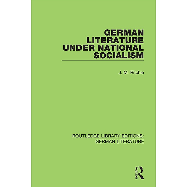 German Literature under National Socialism, J. M. Ritchie