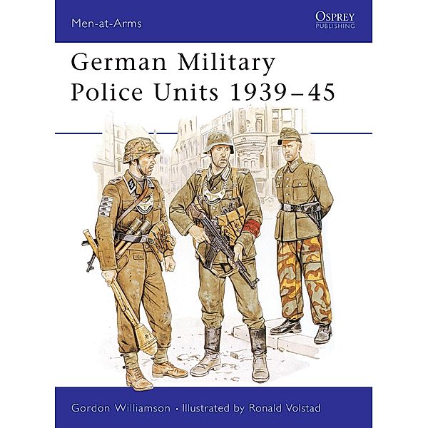 German Military Police Units 1939-45, Gordon Williamson