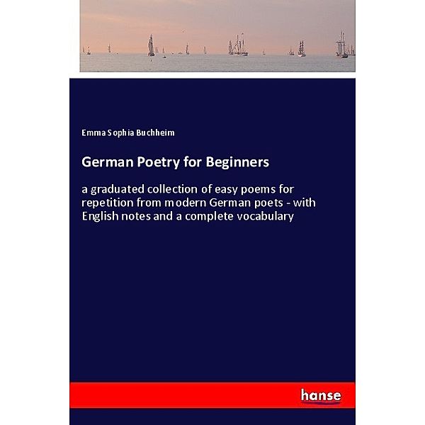 German Poetry for Beginners, Emma Sophia Buchheim