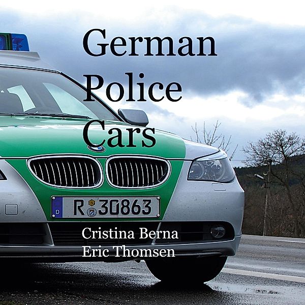 German Police Cars, Cristina Berna, Eric Thomsen