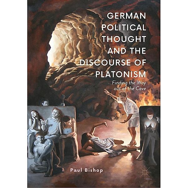 German Political Thought and the Discourse of Platonism / Progress in Mathematics, Paul Bishop