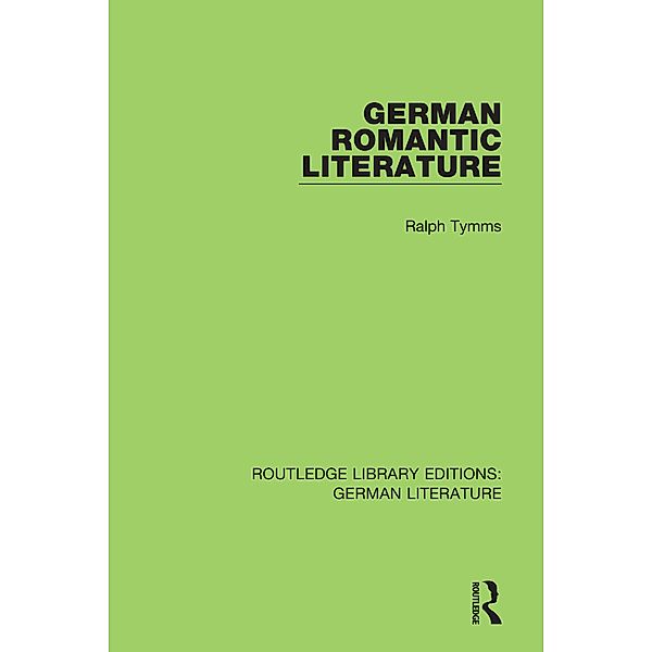 German Romantic Literature, Ralph Tymms