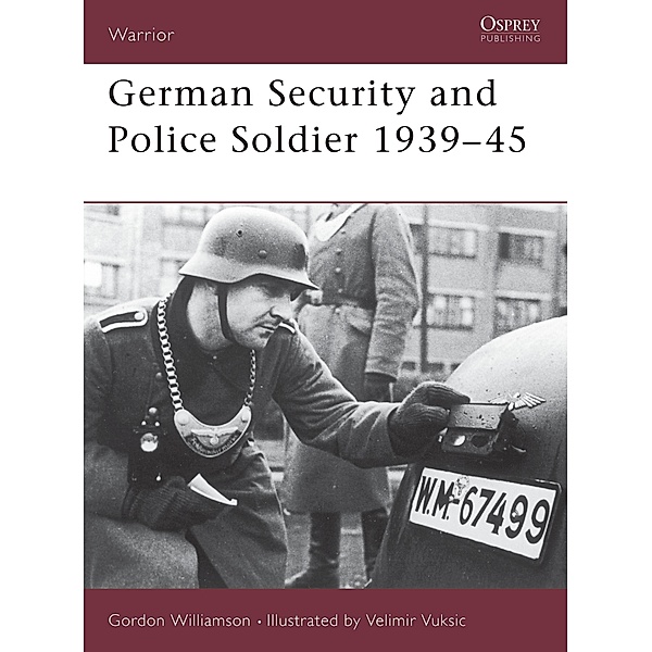 German Security and Police Soldier 1939-45, Gordon Williamson