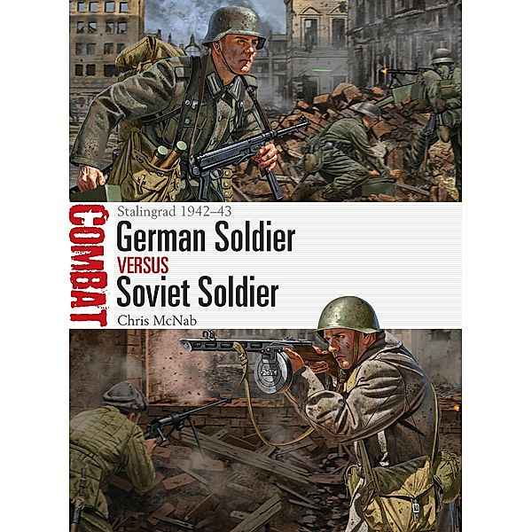 German Soldier vs Soviet Soldier, Chris Mcnab