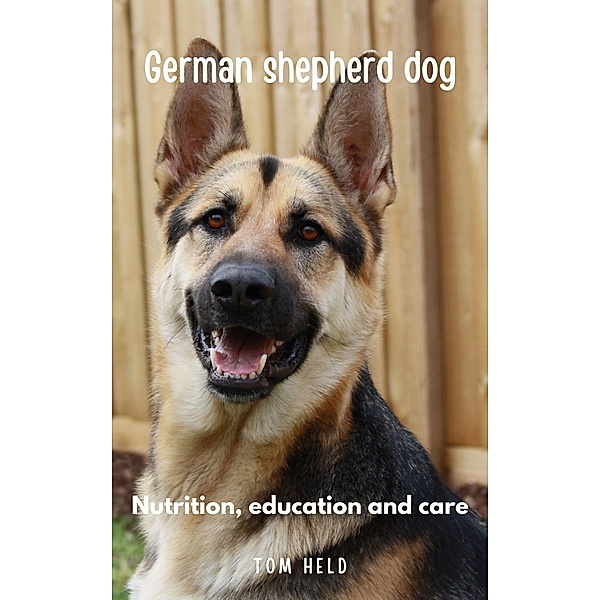 German Stepherd Dog, nutrition, education and care, Tom Held