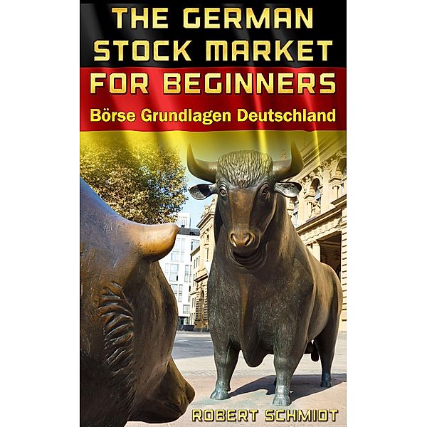 German Stock Market for beginners Börse Grundlagen Deutschland, Robert Schmidt