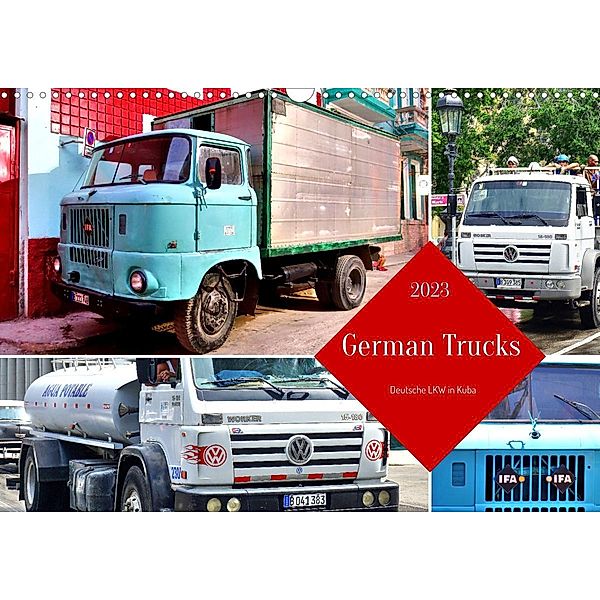 German Trucks - Deutsche LKW in Kuba (Wandkalender 2023 DIN A3 quer), Henning von Löwis of Menar, Henning von Löwis of Menar