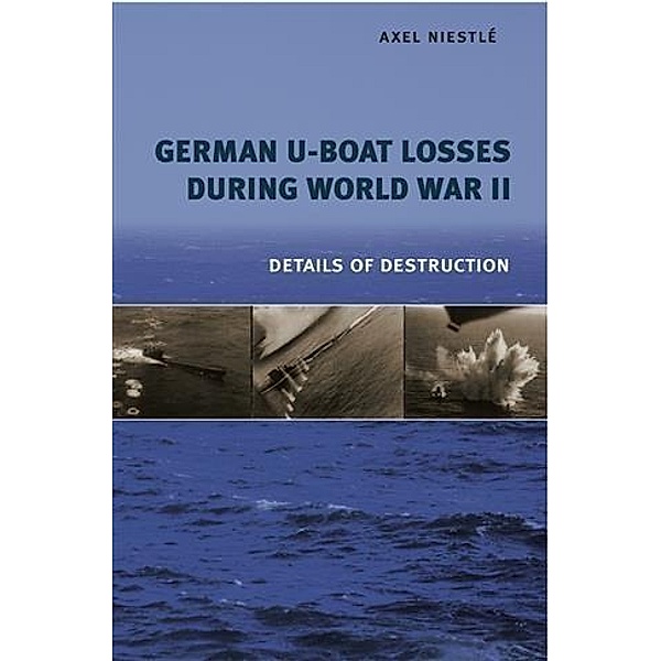 German U-Boat Losses During World War II, Alex Niestle