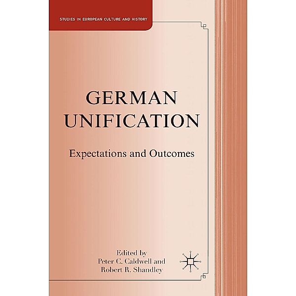German Unification / Studies in European Culture and History, P. Caldwell, R. Shandley