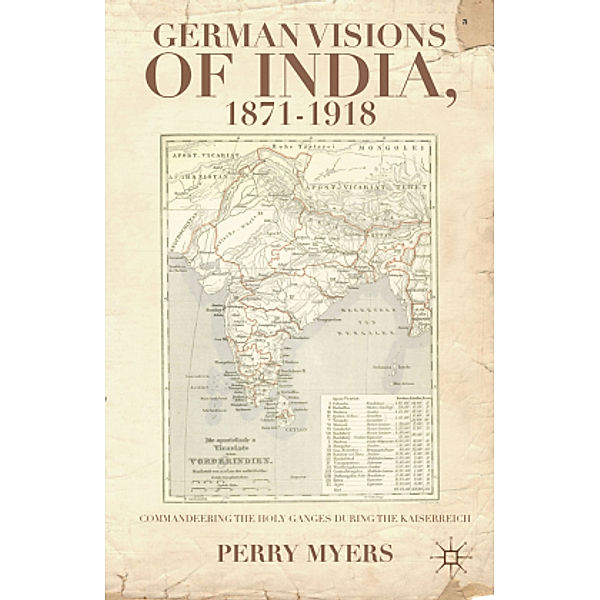 German Visions of India, 1871-1918, P. Myers