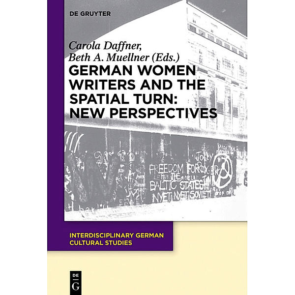 German Women Writers and the Spatial Turn: New Perspectives