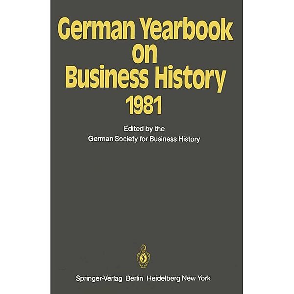 German Yearbook on Business History 1981 / German Yearbook on Business History Bd.1981