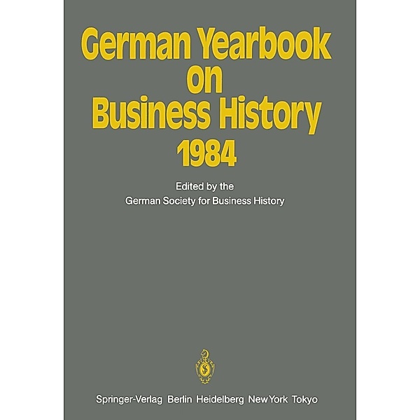 German Yearbook on Business History 1984 / German Yearbook on Business History Bd.1984