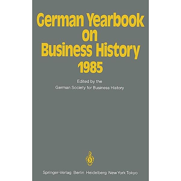 German Yearbook on Business History 1985 / German Yearbook on Business History Bd.1985