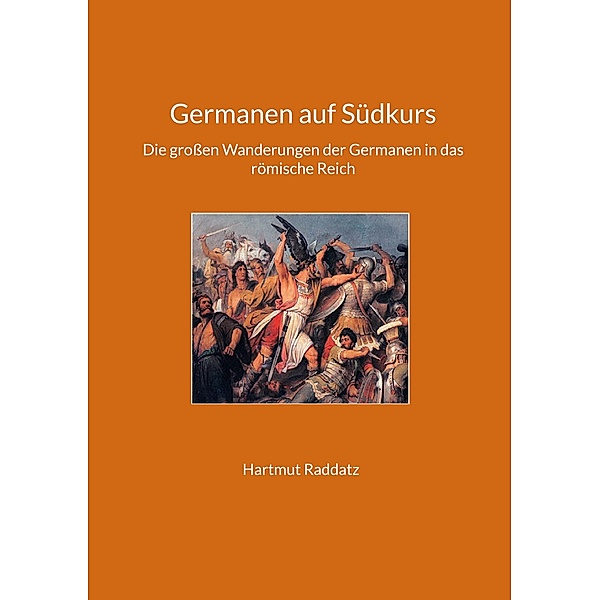 Germanen auf Südkurs, Hartmut Raddatz