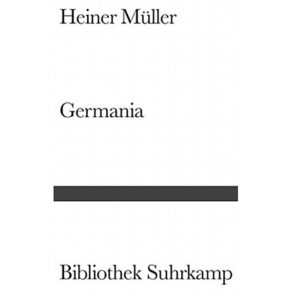 Germania / Bibliothek Suhrkamp Bd.1377, Heiner Müller