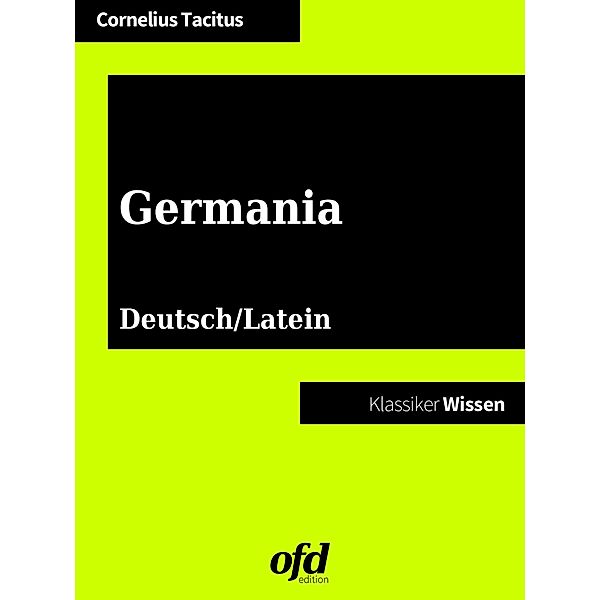 Germania - De origine et moribus Germanorum, Cornelius Tacitus