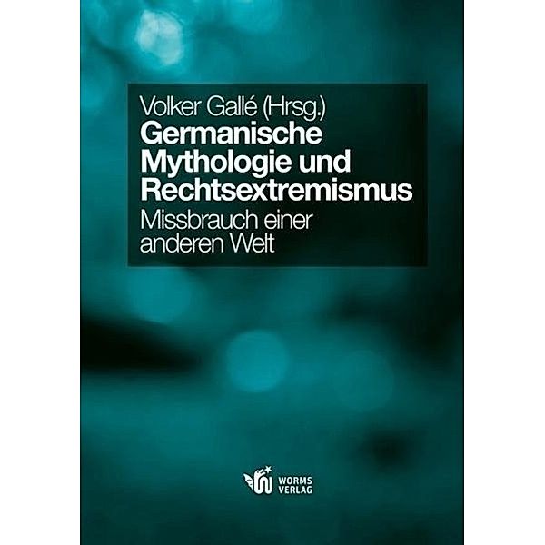 Germanische Mythologie und Rechtsextremismus, Volker Gallé
