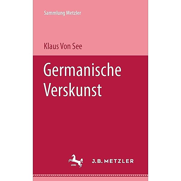 Germanische Verskunst / Sammlung Metzler, Klaus von See