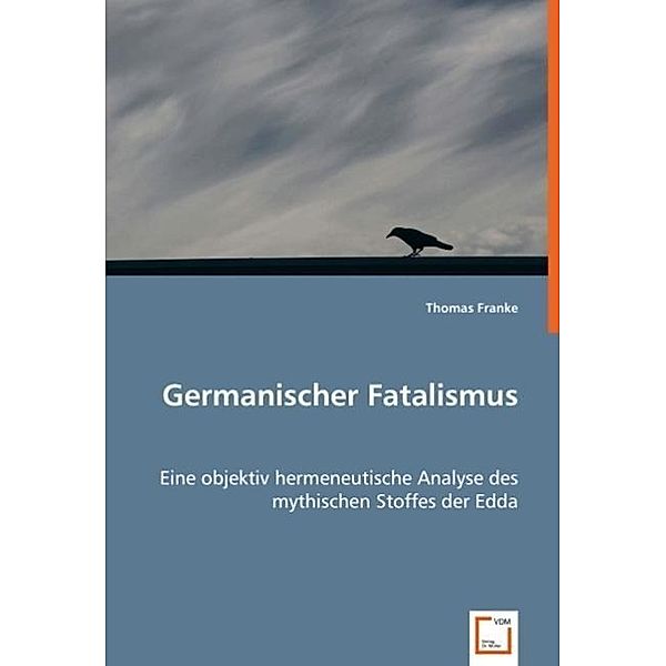 Germanischer Fatalismus, Thomas Franke