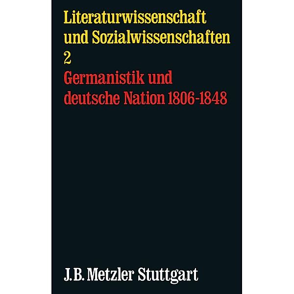 Germanistik und deutsche Nation 1806-1848