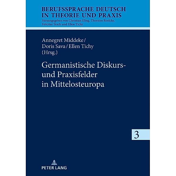 Germanistische Diskurs- und Praxisfelder in Mittelosteuropa
