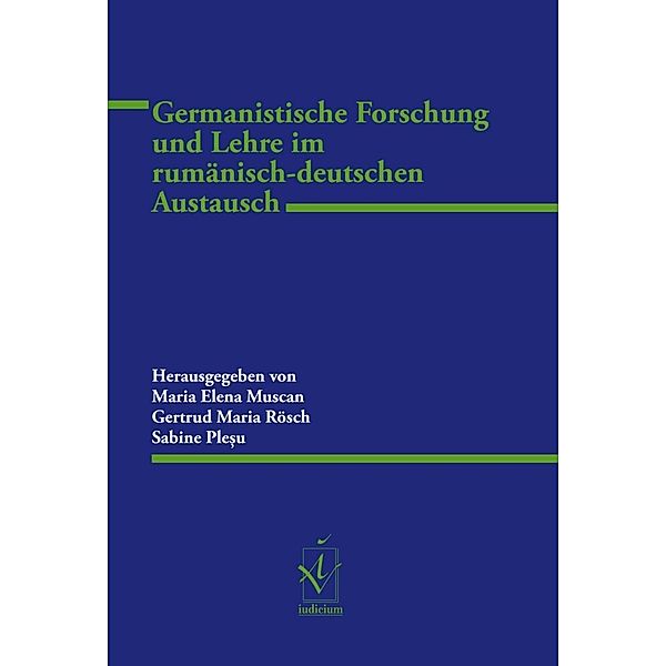 Germanistische Forschung und Lehre im rumänisch-deutschen Austausch