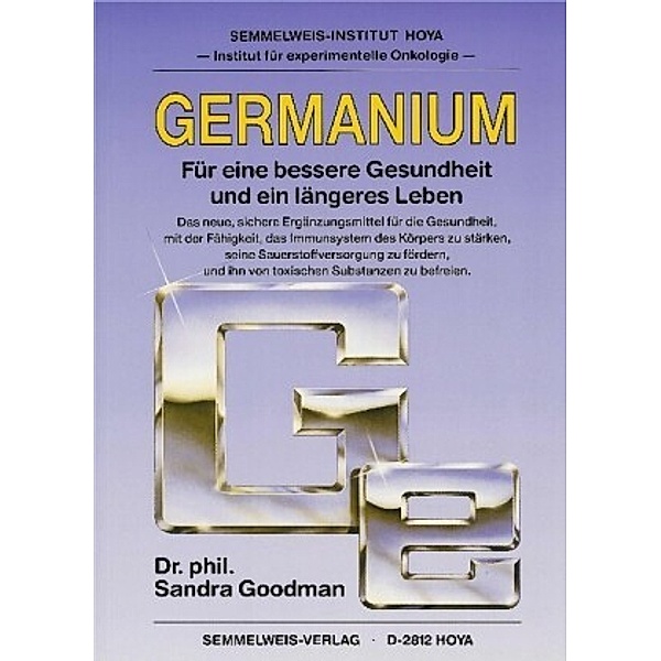 Germanium - Für eine bessere Gesundheit und ein längeres Leben, Sandra Goodman