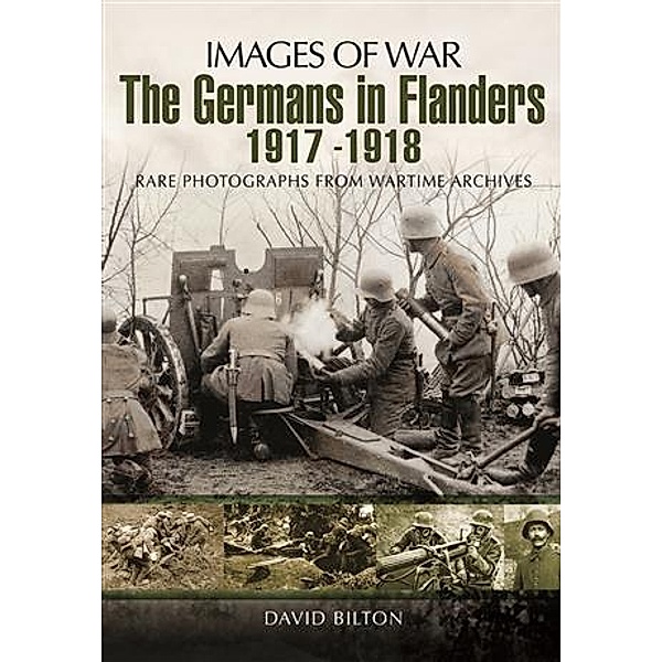 Germans in Flanders 1917-1918, David Bilton