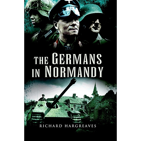 Germans in Normandy, Richard Hargreaves