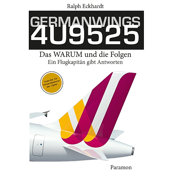 GERMANWINGS 4U9525 - Das WARUM und die Folgen, Ralph Eckhardt