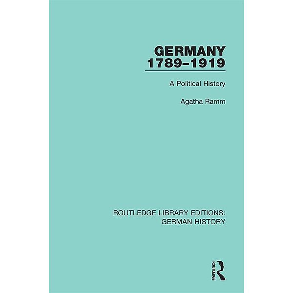 Germany 1789-1919, Agatha Ramm