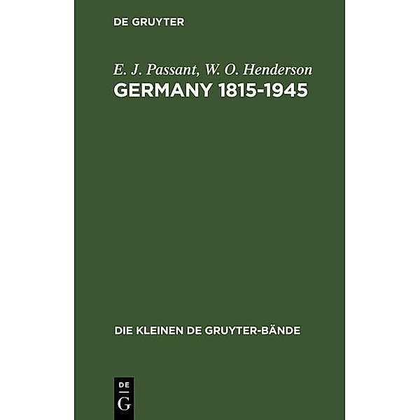 Germany 1815-1945 / Die kleinen de Gruyter-Bände Bd.2, E. J. Passant, W. O. Henderson