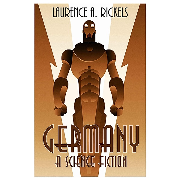 Germany: A Science Fiction, Laurence A. Rickels