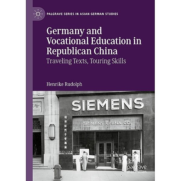 Germany and Vocational Education in Republican China, Henrike Rudolph