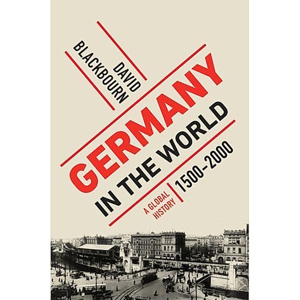 Germany in the World, David Blackbourn