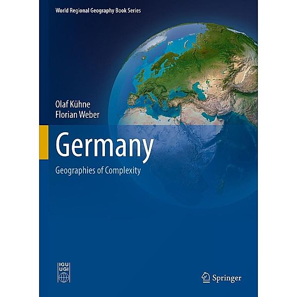 Germany / World Regional Geography Book Series, Olaf Kühne, Florian Weber