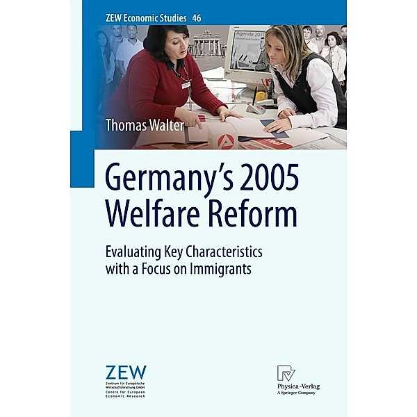Germany's 2005 Welfare Reform / ZEW Economic Studies Bd.46, Thomas Walter