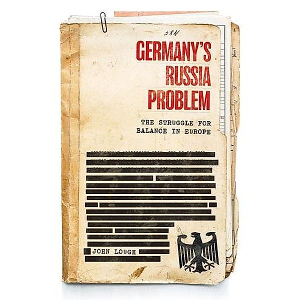 Germany's Russia problem / Russian Strategy and Power, John Lough