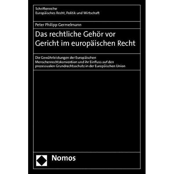 Germelmann, P: Rechtliche Gehör vor Gericht, Peter Philipp Germelmann