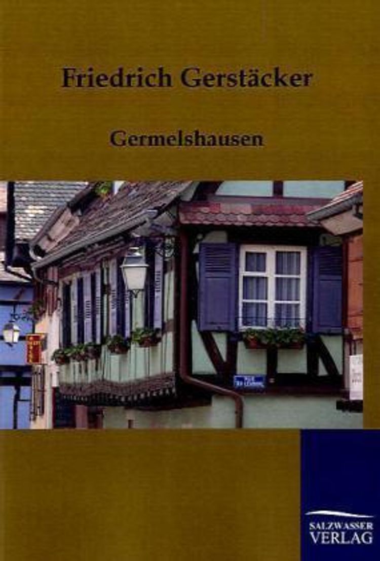 Germelshausen Buch von Friedrich Gerstäcker versandkostenfrei bestellen