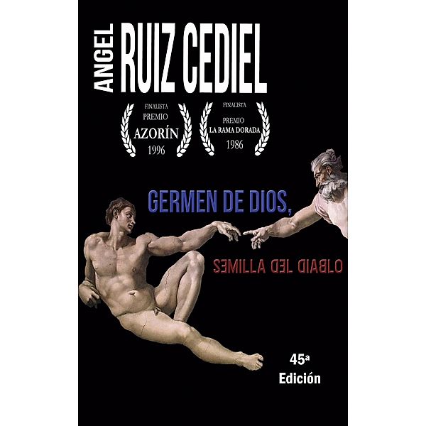 Germen de Dios, semilla del diablo, Ángel Ruiz Cediel