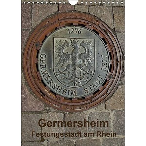Germersheim, Festungsstadt am Rhein (Wandkalender 2020 DIN A4 hoch), Günter O. Fietz