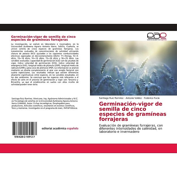 Germinación-vigor de semilla de cinco especies de gramíneas forrajeras, Santiago Ruiz Ramírez, Antonio Valdez, Federico Facio