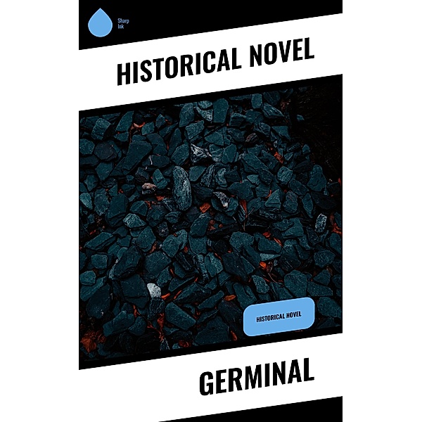Germinal, Historical Novel