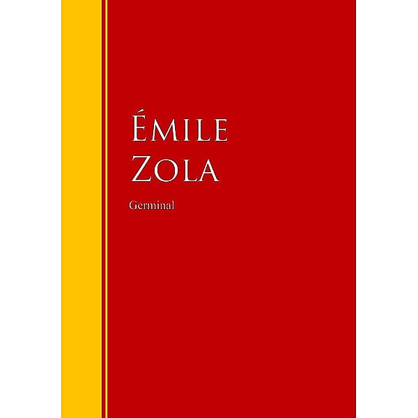 Germinal / Biblioteca de Grandes Escritores, Émile Zola